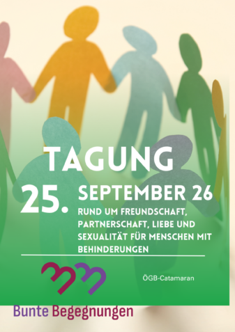 Bunte Scherenschnitte von Menschen, die sich im Kreis an den Händen halten, erscheinen hinter einem grünen Textfeld, das für eine Veranstaltung über Freundschaft, Partnerschaft, Liebe und Sexualität für Menschen mit Behinderungen am 25. und 26. September wirbt.